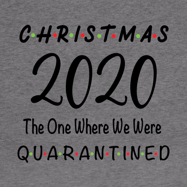 Christmas 2020 The One Where We Were Quarantined by designs4up